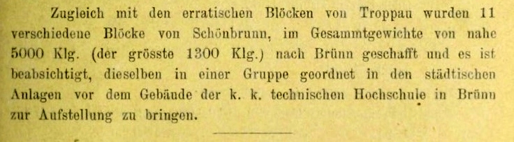 Zpráva Alexandra Makowskeho o transportu 11 bludných balvanů o váze 5000 kg (největší balvan 1 300 kg) ze Svinova do Brna a jejich umístění v městském parku před budovou vysoké školy technické (Erratische Blöcke, Verhandlungen des naturforschenden Ve